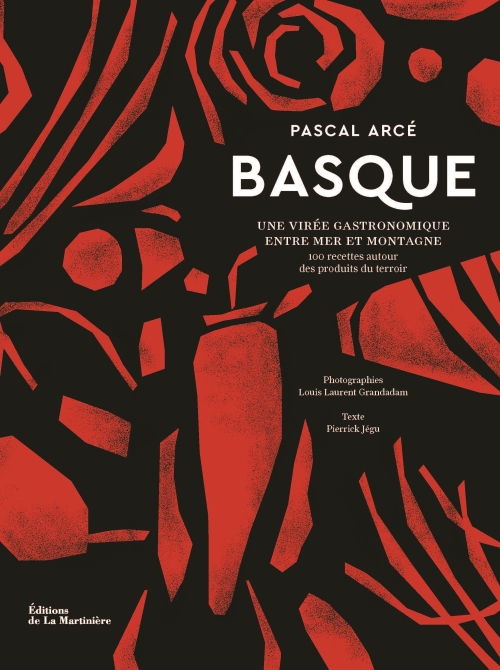 &quot;BASQUE&quot; Une virée gastronomique entre mer et montagne